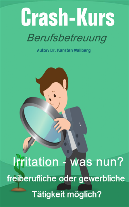 Crash-Kurs Berufsbetreuer Freiberufler freiberuflich oder gewerblich